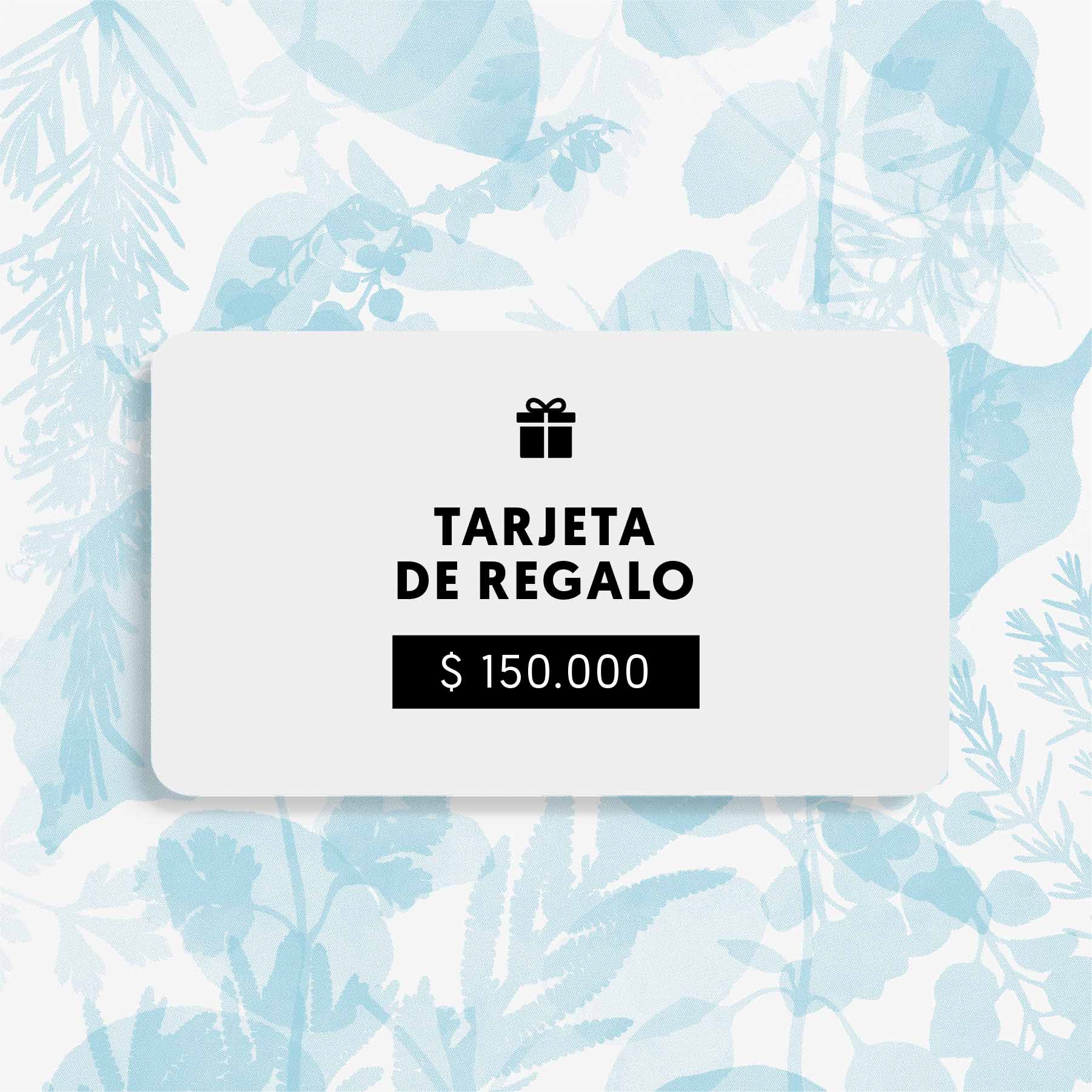 TARJETA DE REGALO POR 150.000